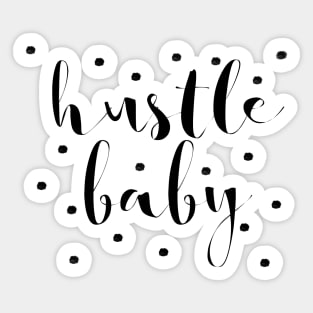 Hustle Baby Sticker